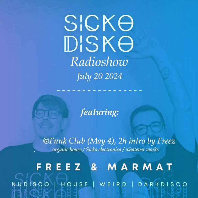 Sicko Disko Radioshow, 20/07/2024 Thumbnail